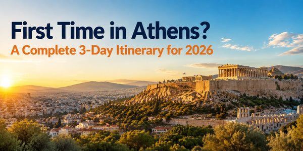First Time in Athens? A Complete 3-Day Itinerary for 2026